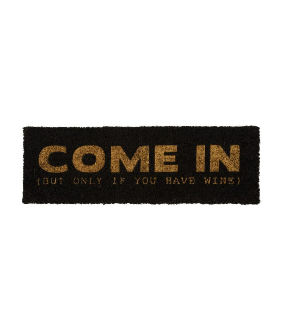 Zerbino ingresso nero con scritta dorata 'COME IN (BUT ONLY IF YOU HAVE WINE)